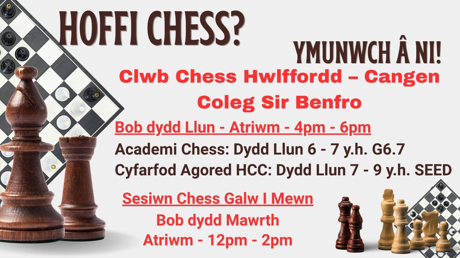 Hoffi chess? Ymunwch â ni! Poster Clwb Chess Hwlffordd – Cangen Coleg Sir Benfro yn dangos amseroedd y sesiynau wythnosol